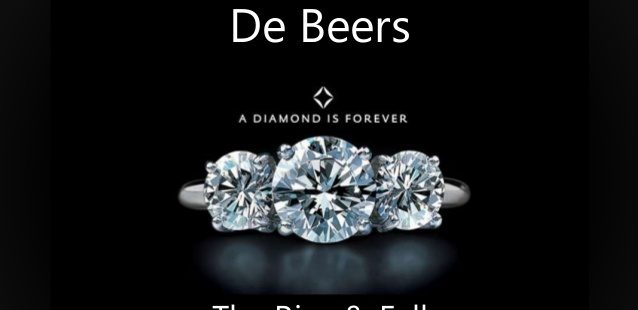 De Beers -Rise-and-Fall